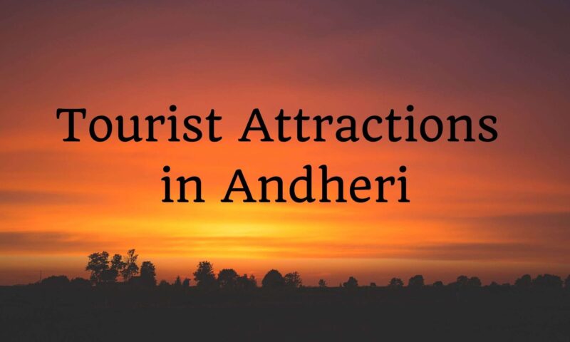 Tourist Attractions in Andheri west