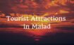 Tourist attractions in Malad
